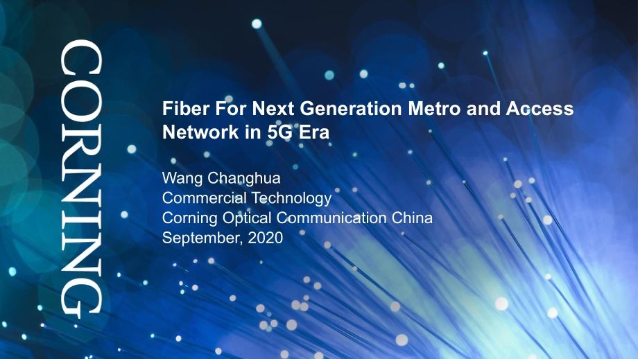 Wang Changhua—Fiber for Next Generation MetroAccess Network in 5G Era_EN_2020_v6_第1页